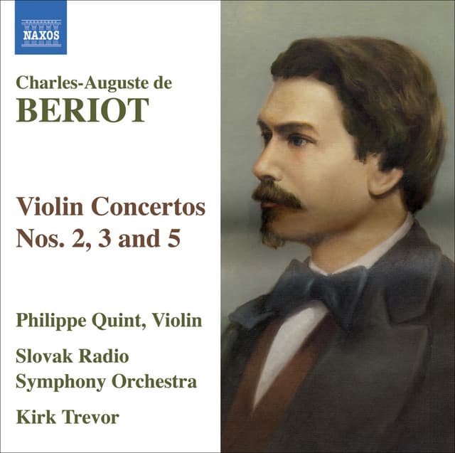 Beriot, C.-A. De: Violin Concertos Nos. 2, 3 and 5 - Charles-Auguste de Bériot