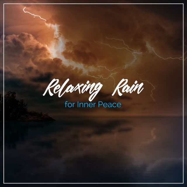 #22 Relaxing Rain Songs for Inner Peace - Ambient Nature White Noise