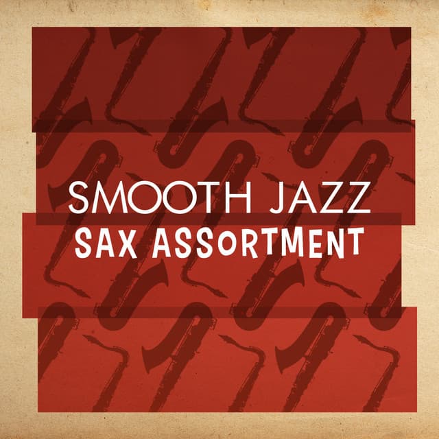 Smooth Jazz Sax Assortment - Smooth Jazz Sax Instrumentals