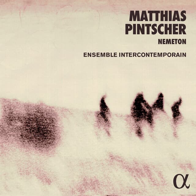 Pintscher: Nemeton - Matthias Pintscher
