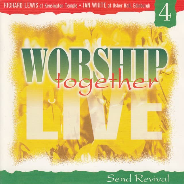 Worship Together Live 4: Send Revival - Richard Lewis