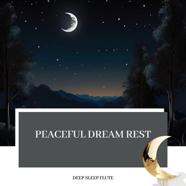 Peaceful Dream Rest - Deep Sleep Flute