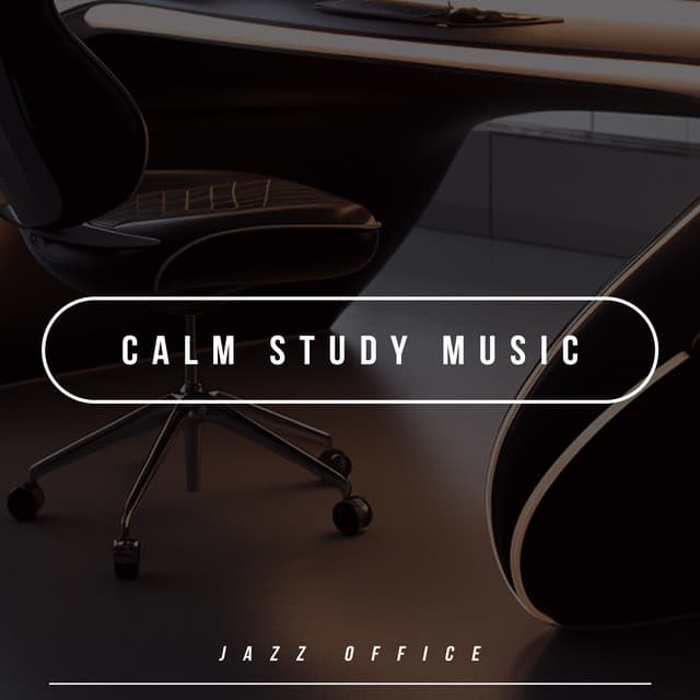 Calm Study Music - Jazz Office