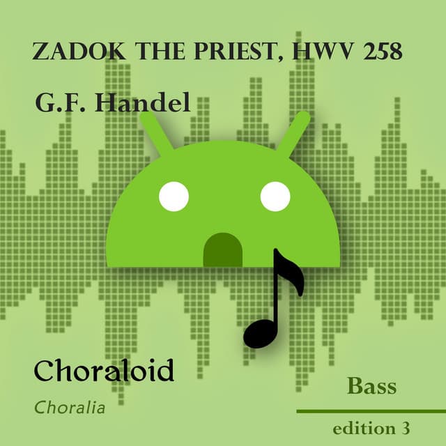 Zadok the priest, HWV 258 - Training tracks for bass - Choraloid