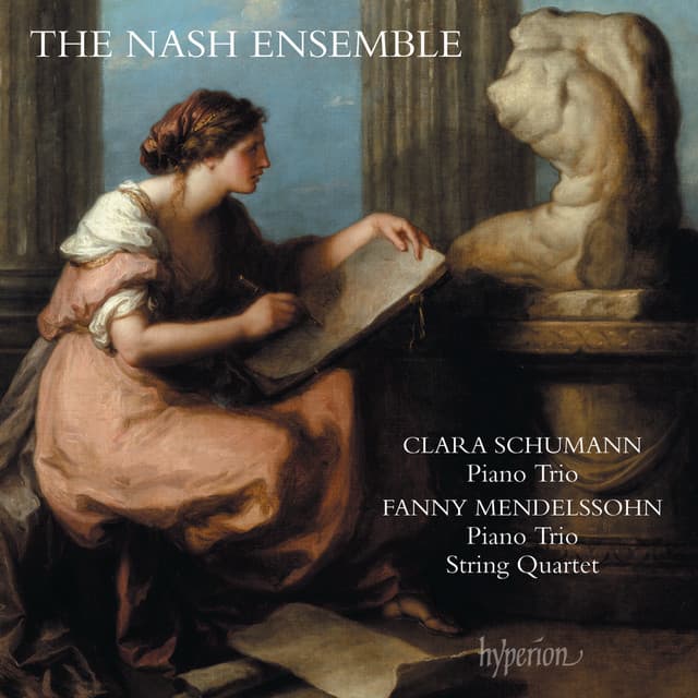 Clara Schumann & Fanny Mendelssohn: Piano Trios & String Quartet - Nash Ensemble