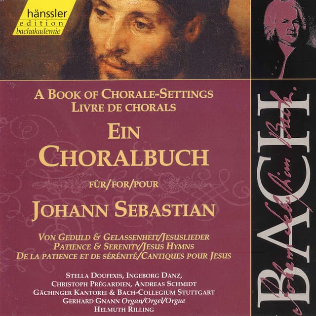 J.S. Bach: A Book of Chorale-Settings – Patience and Serenity & Jesus Hymns - Johann Sebastian Bach