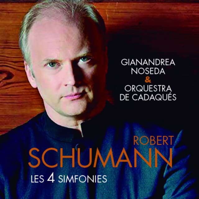 Robert Schumann: Les 4 Simfonies - Robert Schumann