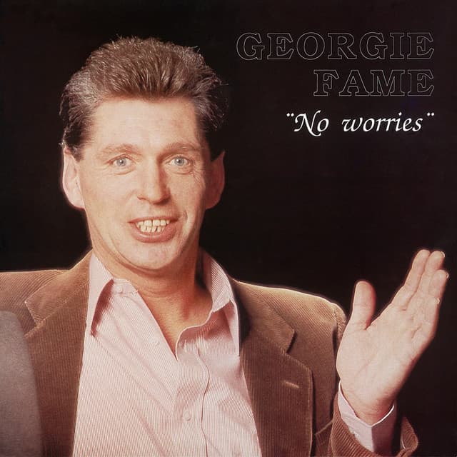 No Worries - Georgie Fame