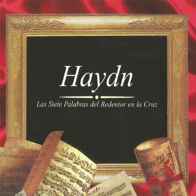 Haydn, Las Siete Palabras del Redentor en la Cruz - Joseph Haydn