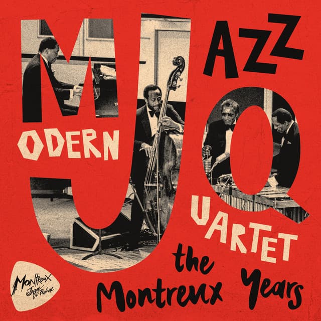 Modern Jazz Quartet: The Montreux Years - The Modern Jazz Quartet