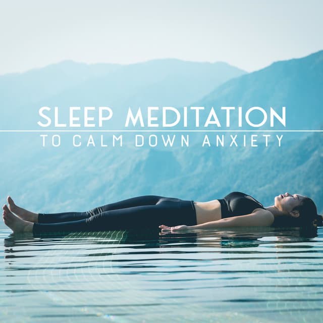 Sleep Meditation to Calm Down Anxiety: Deep Relaxation Music, Sleeping Bedtime, Night Mindfulness - Deep Sleep Meditation Guru