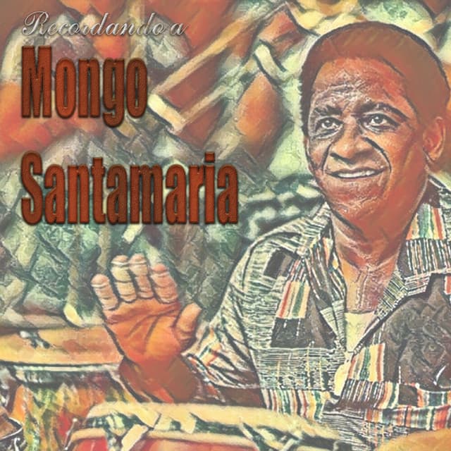 Recordando a Mongo Santamaria - Mongo Santamaria