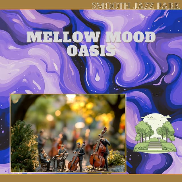 Mellow Mood Oasis - Smooth Jazz Park