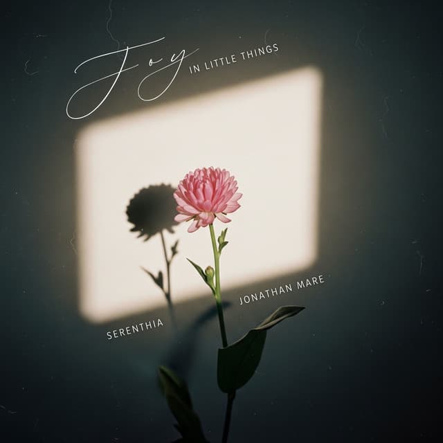Joy in Little Things - Serenthia