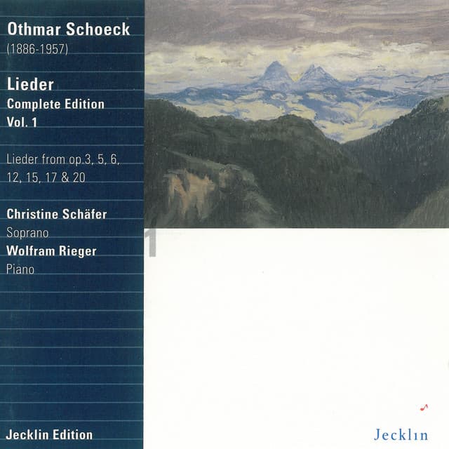 Othmar Schoeck: Lieder, Complete Edition, Vol. 1 - Othmar Schoeck