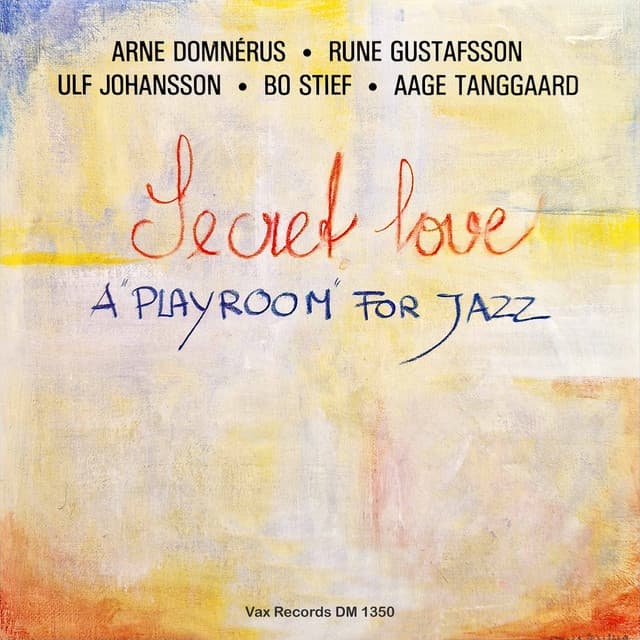 Secret Love – A Playroom for Jazz - Arne Domnérus