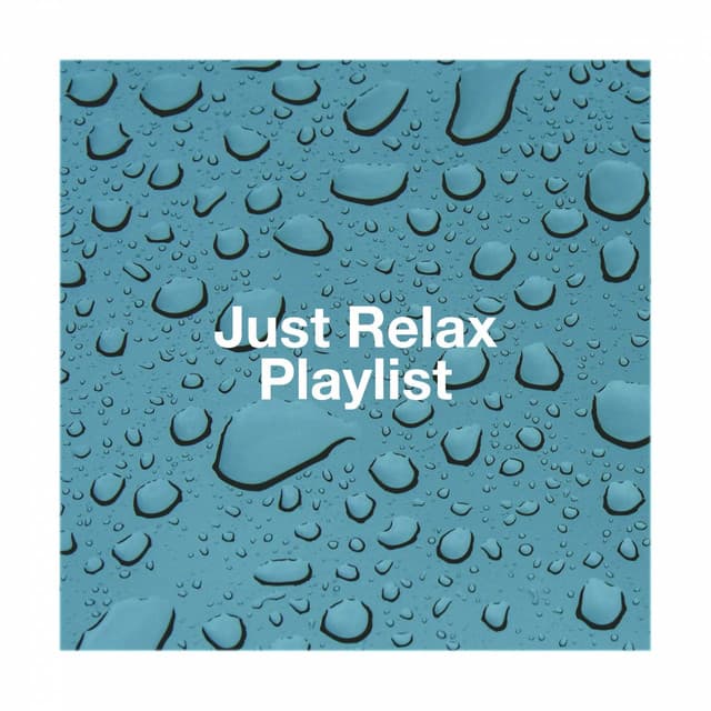 Just Relax Playlist - Sounds of Nature White Noise for Mindfulness, Meditation and Relaxation