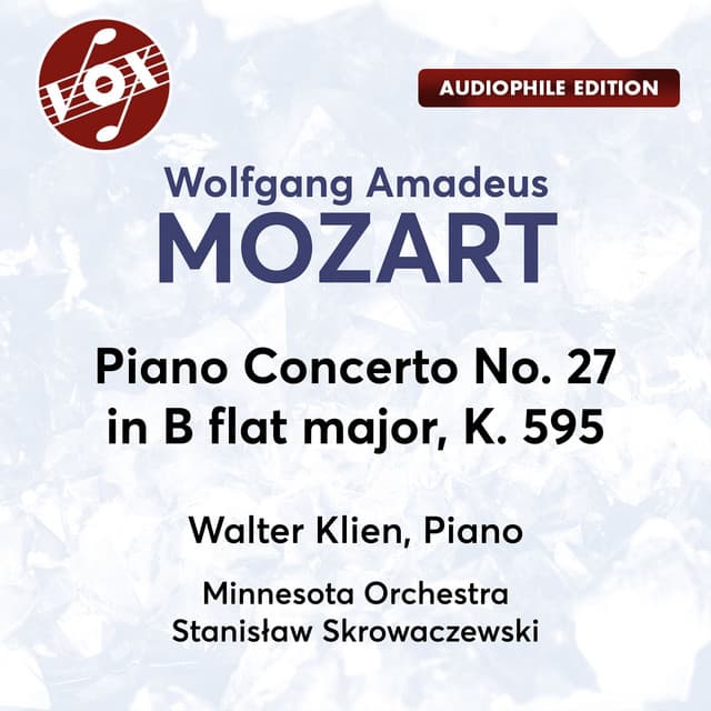 Mozart: Piano Concerto No. 27 in B-Flat Major, K. 595 - Wolfgang Amadeus Mozart