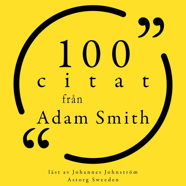 100 citat från Adam Smith - Adam Smith