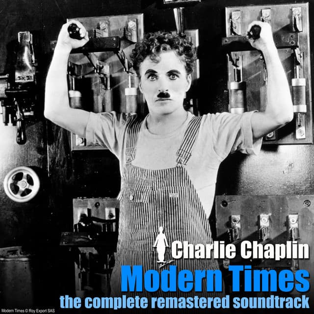 Modern Times - The Complete Remastered Soundtrack - Charlie Chaplin