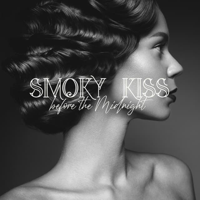 Smoky Kiss before the Midnight - Dale Burbeck