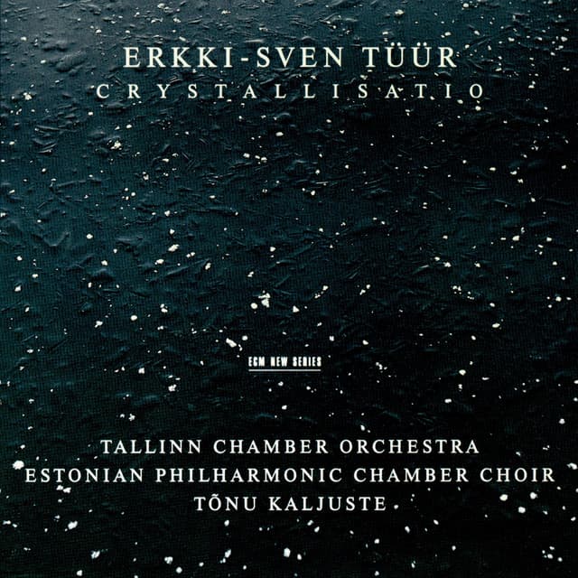 Erkki-Sven Tüür: Crystallisatio - Erkki-Sven Tüür