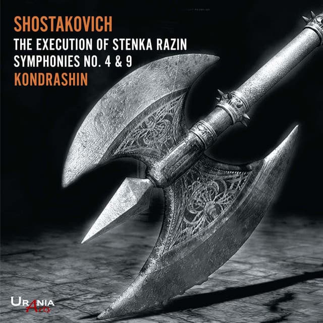 Shostakovich: Symphonies Nos. 4 & 9 and The Execution of Stepan Razin, Op. 119 - Dmitri Shostakovich