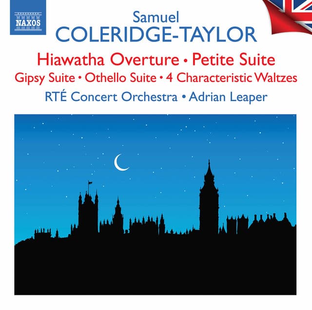 Coleridge-Taylor: Hiawatha Overture, Petite Suite, & Other Works - Samuel Coleridge-Taylor