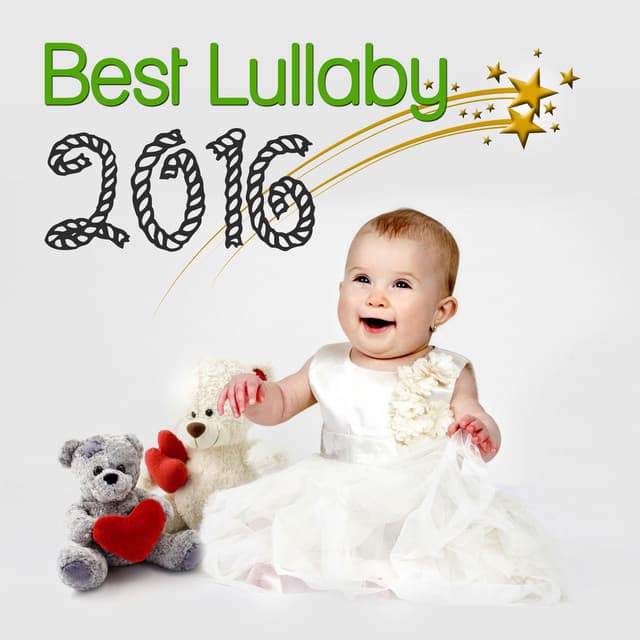 Best Lullaby 2016 – Calm Your Baby and Improve Music Sensitivity, Lullabies for Newborns, Nature Sounds to Good Mood, Help Your Baby Sleep Through the Night - Fantasies Lullaby Music Paradise