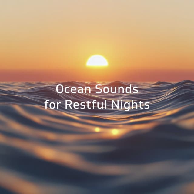 Ocean Sounds for Restful Nights - Ocean Waves for Deep Sleep