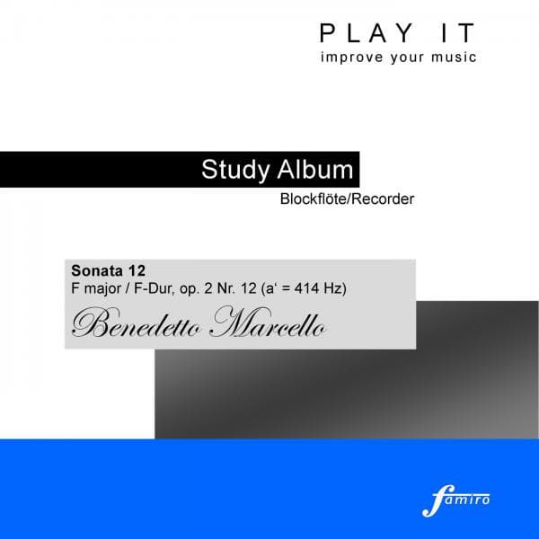 Play It - Study Album - Blockflöte/Recorder; Benedetto Marcello: Sonata 12 in F Major, Op. 2 No. 12 - Benedetto Marcello