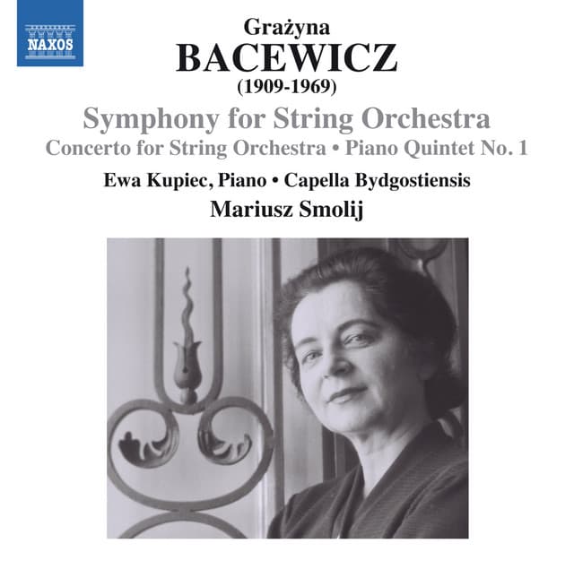 Bacewicz: Symphony for String Orchestra, Concerto for String Orchestra & Piano Quintet No. 1 - Grażyna Bacewicz