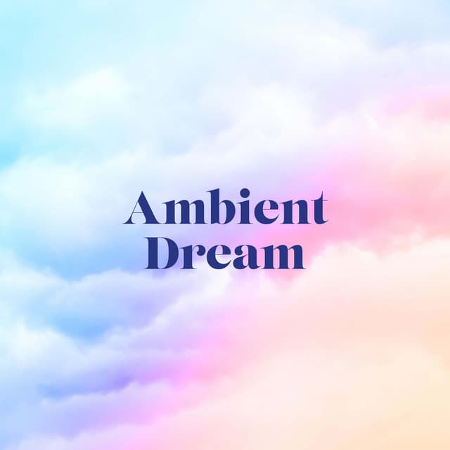 Ambient Dream - Peaceful Ambient