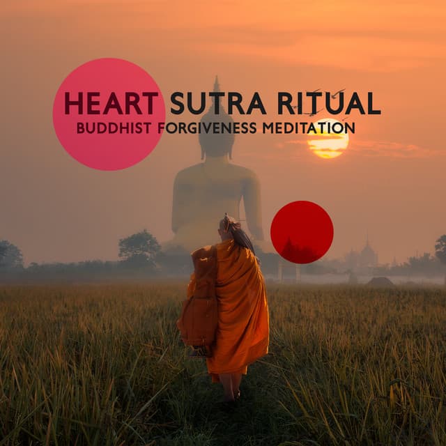Heart Sutra Ritual: Buddhist Forgivness Meditation, Powerful Monks Prayer, Chanting Healing Mantra, Sacred Zen Music - Lisa Enney