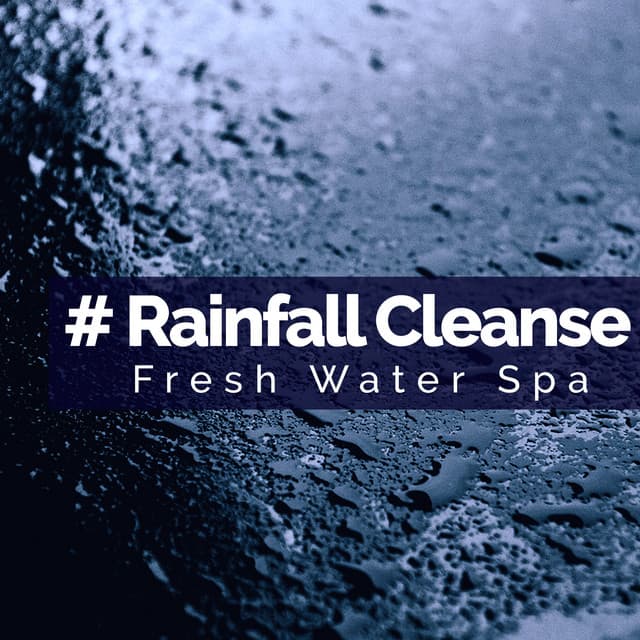 # Rainfall Cleanse - Fresh Water Spa