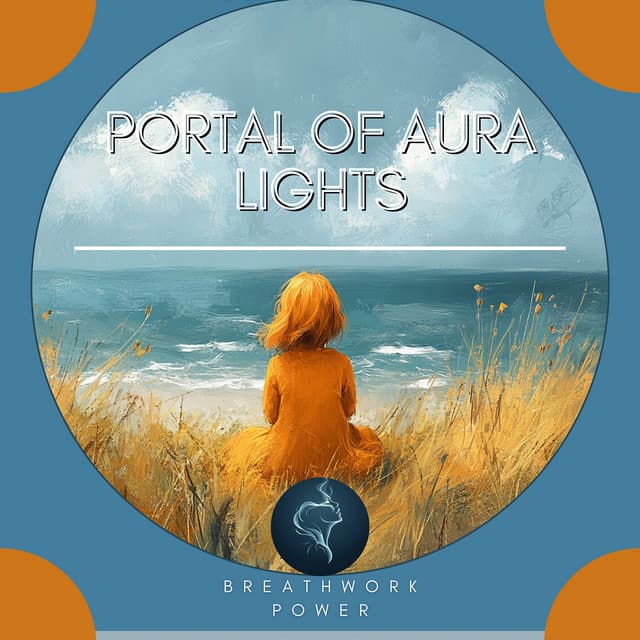 Portal of Aura Lights - Breathwork Power
