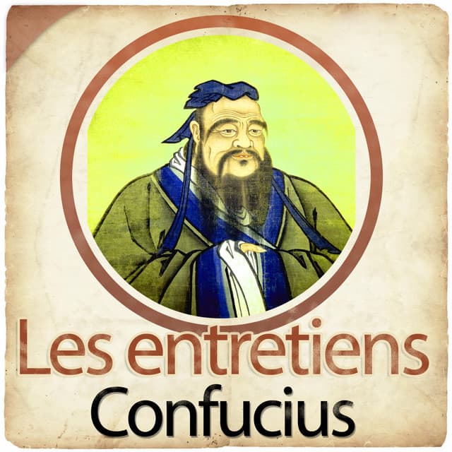 Les entretiens de Confucius - Confucius