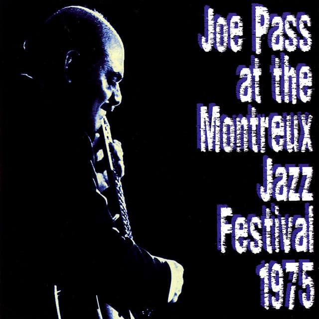 Joe Pass At The Montreux Jazz Festival 1975 - Joe Pass