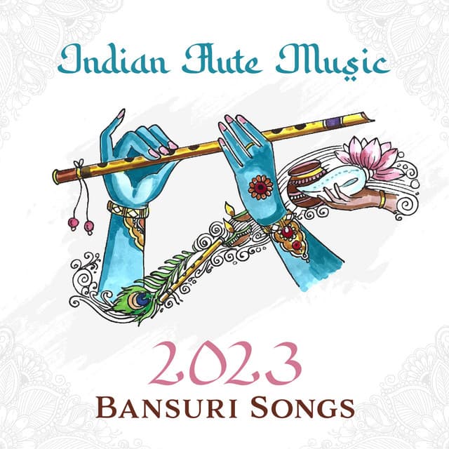 Indian Flute Music 2023 – Bansuri Songs - Soothing Flute Melody