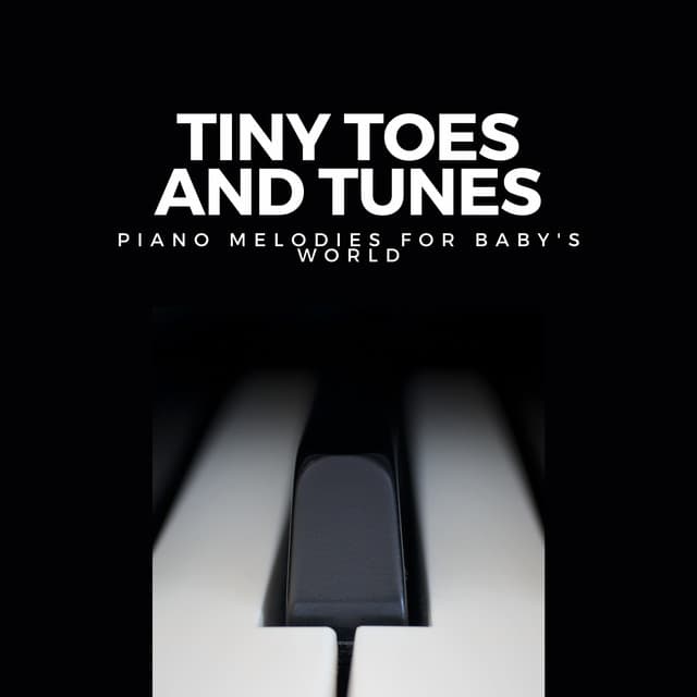 Tiny Toes and Tunes: Piano Melodies for Baby's World - Deep Relax Piano