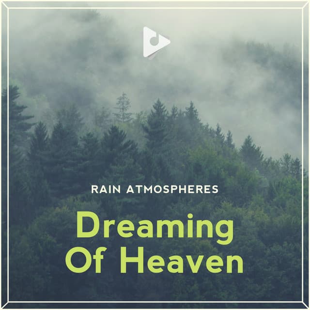 Dreaming Of Heaven - Rain Sounds ASMR