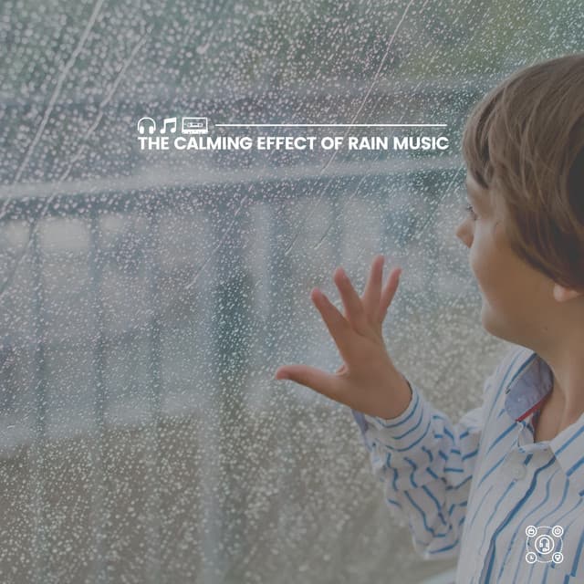 The Calming Effect of Rain Music - Rain Radiance
