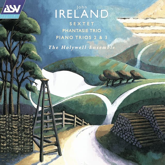 Ireland: Sextet; Phantasie Trio; Trios Nos. 2 & 3 - John Ireland