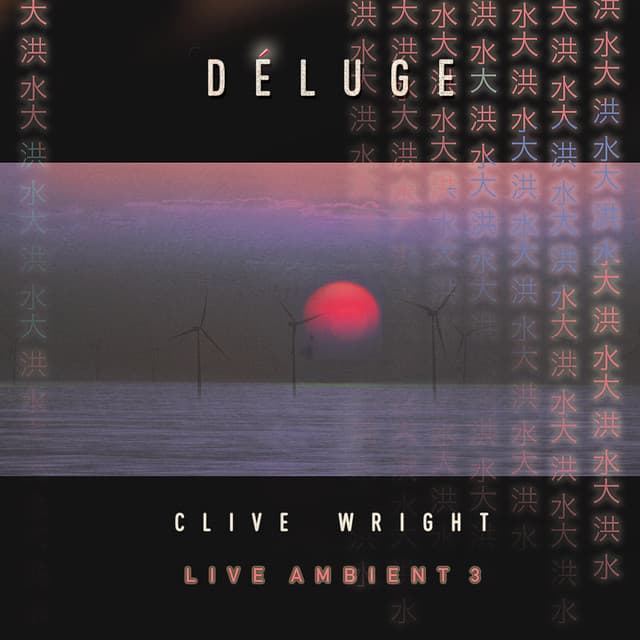 Deluge: Live Ambient 3 - Clive Wright