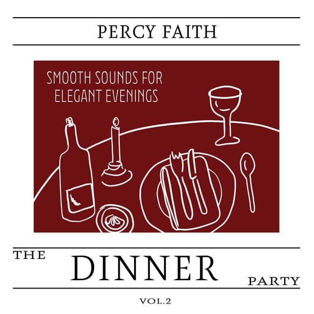 The Dinner Party, Vol. 2 - Smooth Sounds for Elegant Evenings - Percy Faith