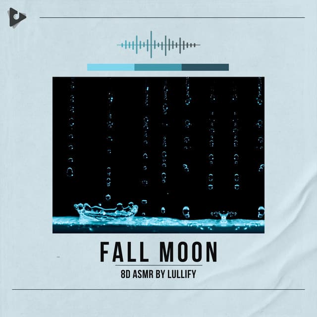 Fall Moon - 8D ASMR by Lullify