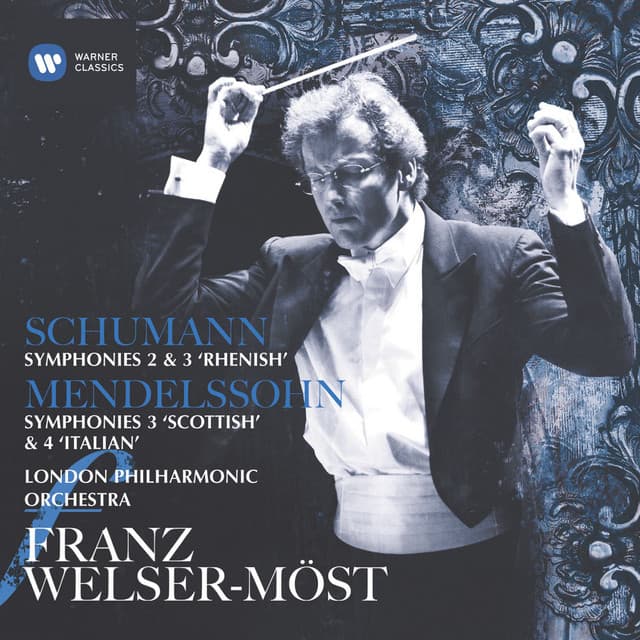 Schumann & Mendelssohn: Symphonies - Franz Welser-Möst
