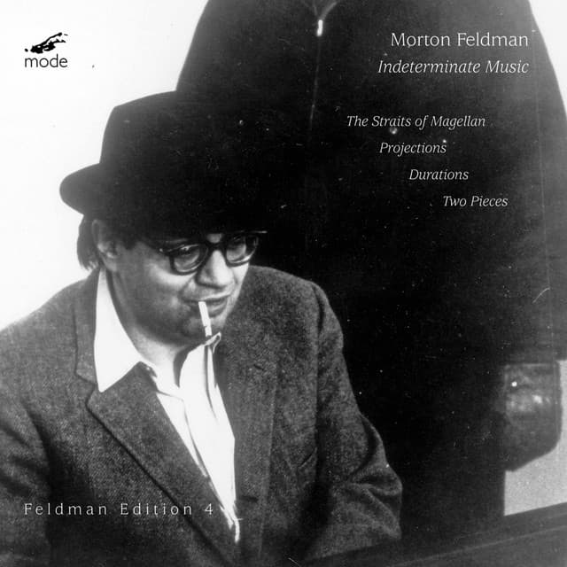 Feldman, Vol. 4: The Straits of Magellan, Projections, Durations, & Two Pieces - Morton Feldman