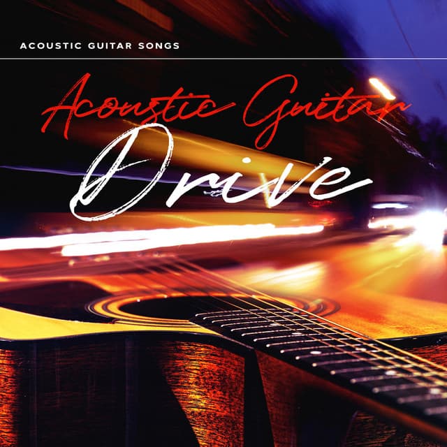 Acoustic Guitar Drive - Acoustic Guitar Songs