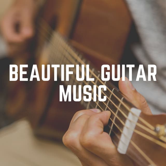 Beautiful Guitar Music - Guitar Instrumentals